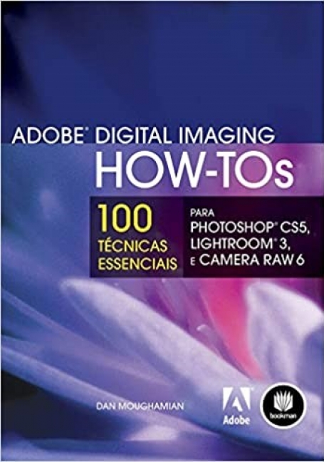 ADOBE DIGITAL IMAGING HOW-TOS