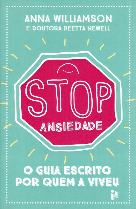 STOP ANSIEDADE - O GUIA ESCRITO POR QUEM A VIVEU