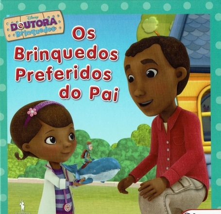 OS BRINQUEDOS PREFERIDOS DO PAI - DOUTORA BRINQUEDOS 8