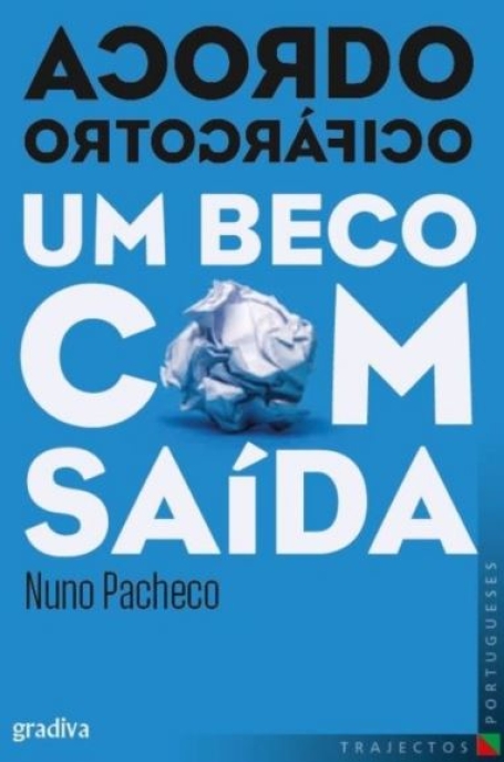 ACORDO ORTOGRÁFICO - UM BECO COM SAÍDA