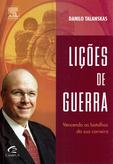 LICOES DE GUERRA - vencendo as batalhas da sua carreira
