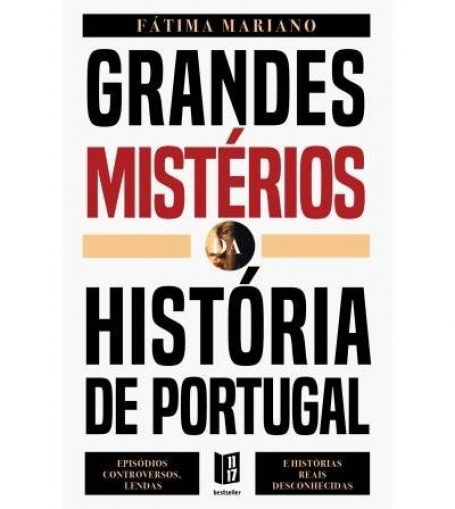 GRANDES MISTÉRIOS DA HISTÓRIA DE PORTUGAL