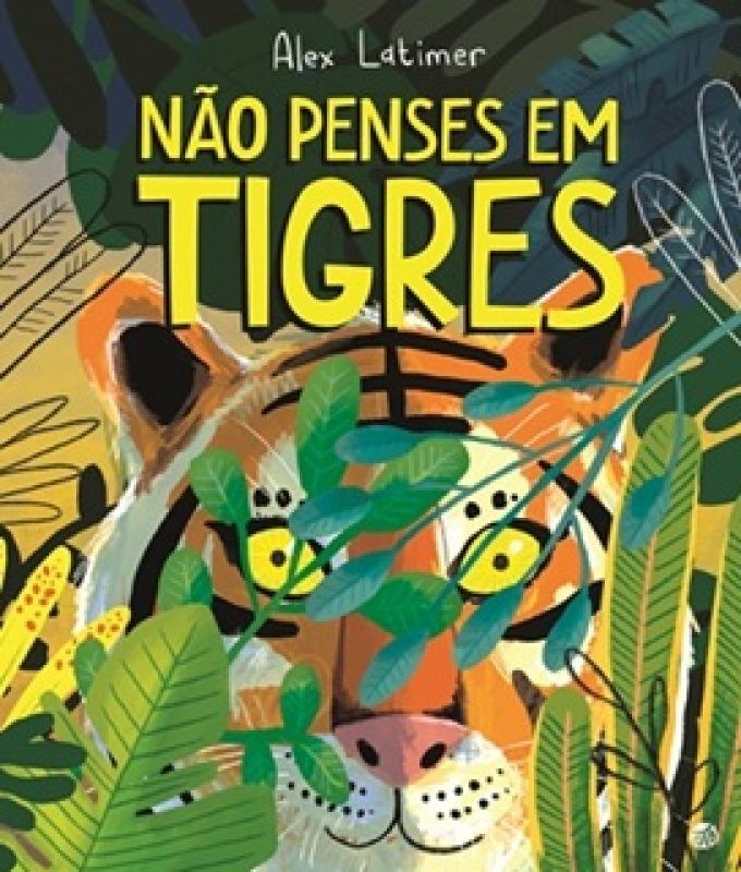 NÃO PENSES EM TIGRES