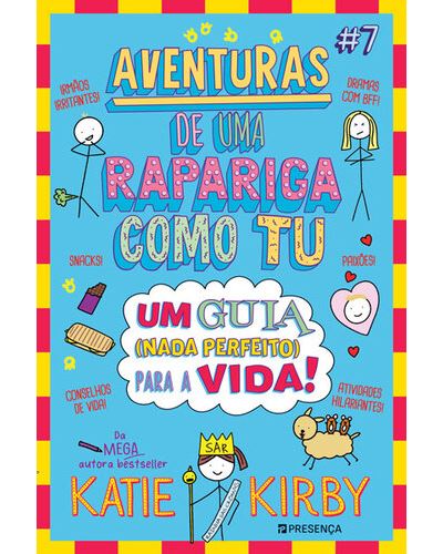 AVENTURAS DE UMA RAPARIGA COMO TU VOL 7 - UM GUIA (NADA PERFEITO) PARA A VIDA!