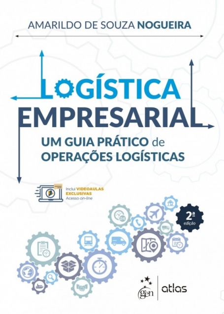 LOGISTICA EMPRESARIAL - UM GUIA PRATICO OPERAÇOES LOGISTICAS 2ªEDIÇAO
