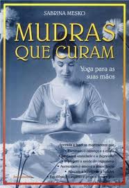 COZINHA DO IOGA - mais de 100 receitas vegetarianas para dar equilibrio ao corpo, equilibrar a mente e ser mais feliz