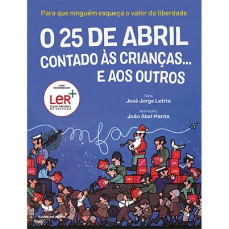 O 25 DE ABRIL CONTADO AS CRIANCAS E AOS OUTROS