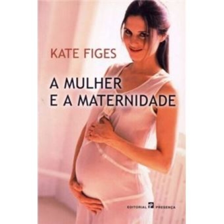 A MULHER E A MATERNIDADE