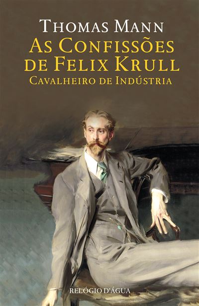 AS CONFISSÕES DE FELIX KRULL - CAVALHEIRO DE INDÚSTRIA