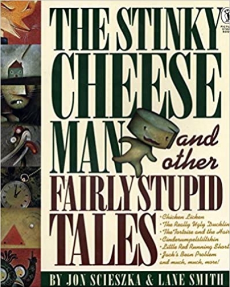 THE STINKY CHEESE MAN AND OTHER FAIRLY STUPID TALES
