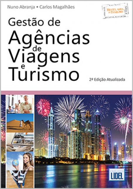 GESTAO DE AGENCIAS DE VIAGENS E TURISMO 2 EDICAO - operadores turisticos / programacao de pacotes turisticos / internet e-commerce e redes sociais