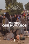 MENOS QUE HUMANOS - imigracao clandestina e trafico de pessoas na Europa