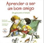 APRENDER A SER UM BOM AMIGO - UM GUIA PARA CRIANCAS