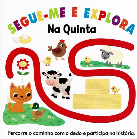 SEGUE-ME E EXPLORA - NA QUINTA - percorre o caminho com o dedo e participa na história