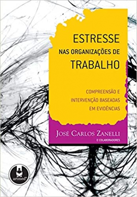 ESTRESSE NAS ORGANIZACOES DE TRABALHO
