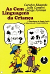 CEM LINGUAGENS DA CRIANCA - abordagem de Reggio Emilia na educacao da primeira infancia