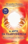 ARTE DA CLARIVIDENCIA - manual pratico de divinacao