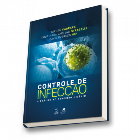 CONTROLE DE INFECCAO - A PRATICA NO TERCEIRO MILENIO