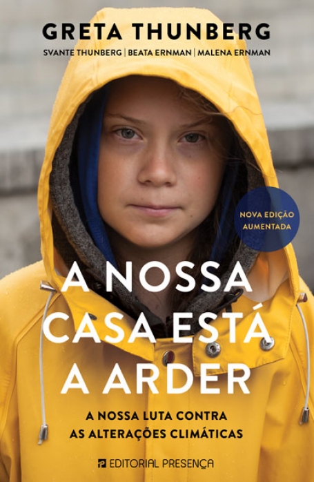 A NOSSA CASA ESTÁ A ARDER - NOVA EDIÇÃO AUMENTADA