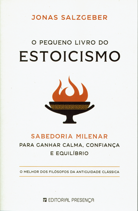 O PEQUENO LIVRO DO ESTOICISMO - sabedoria milenar para ganhar calma confiança e equilibrio