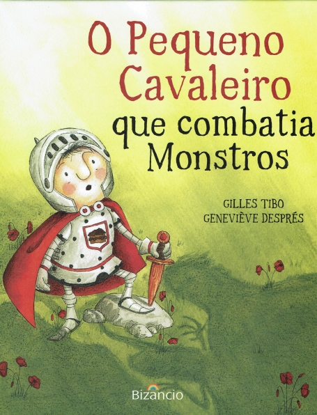 O PEQUENO CAVALEIRO QUE COMBATIA MONSTROS