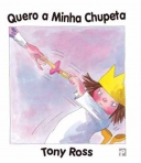 QUERO A MINHA CHUPETA