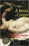 A BEIRA DO CORPO