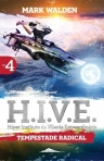H.I.V.E. 4 - TEMPESTADE RADICAL