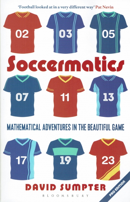 SOCCERMATICS - MATHEMATICAL ADVENTURES IN THE BEAUTIFUL GAME