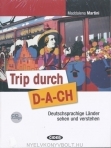 TRIP DUR D-A-CH - DEUTSCHSPRACHIGE LANDER SEHEN UND VERSTEHEN