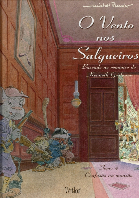 VENTO NOS SALGUEIROS - TOMO 4 CONFUSAO NA MANSAO
