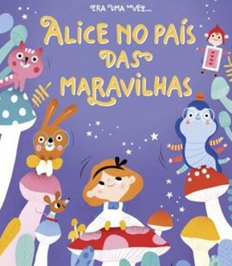 ERA UMA VEZ... ALICE NO PAÍS DAS MARAVAILHAS