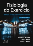 Fisiologia do Exercício - Nutrição, Energia e Desempenho Humano - 8ª/2016