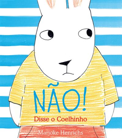 NÃO! DISSE O COELHINHO