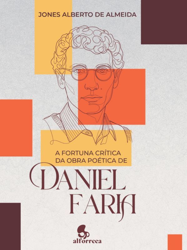 FORTUNA CRITICA DA OBRA POETICA DE DANIEL FARIA