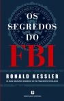 OS SEGREDOS DO FBI - os mais obscuros segredos do fbi finalmente revelados