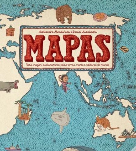 MAPAS - uma viagem deslumbrante pelas terras mares e culturas do mundo