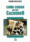 COMO CUIDAR DO SEU CACHORRO