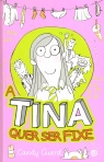 TINA QUER SER FIXE