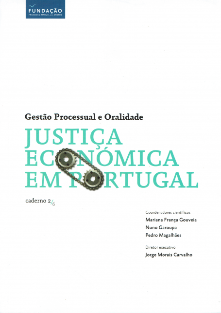 GESTÃO PROCESSUAL E ORALIDADE - JUSTIÇA ECONOMICA EM PORTUGAL - CADERNO 2/6