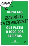 CARTA AOS ESCROQUES DA ISLAMOFOBIA - QUE FAZEM O JOGO DOS RACISTAS