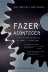 FAZER ACONTECER - A ARTE DE POR EM PRATICA AS EDEIAS E ESTRATEGIAS