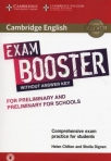 EXAM BOOSTER WITHOUT ANSWER KEY - FOR PRELIMINARY AND PRELIMINARY FOR SCHOOLS B1- COMPREHENSIVE EXAM PRACTICE FOR STUDENTS