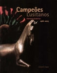 CAMPEOES LUSITANOS - MEMORIA HISTORICA 1966-2003