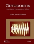 ORTODONTIA DIAGNOSTICO E PLANEJAMENTO CLINICO 7ED.
