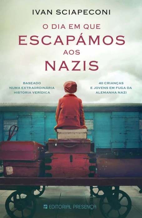 O DIA EM QUE ESCAPÁMOS AOS NAZIS