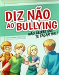 DIZ NAO AO BULLYING - NAO DEIXES QUE TE FACAM MAL
