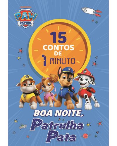 BOA NOITE, PATRULHA PATA - 15 CONTOS DE 1 MINUTO