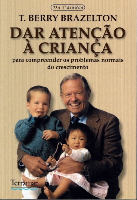 DAR ATENÇÃO À CRIANÇA para compreender os problemas normais do crescimento