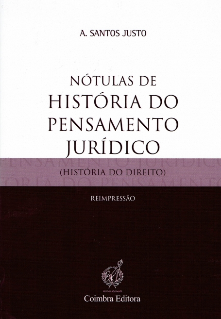 NOTULAS DE HISTORIA DO PENSAMENTO JURIDICO - HISTORIA DO DIREITO